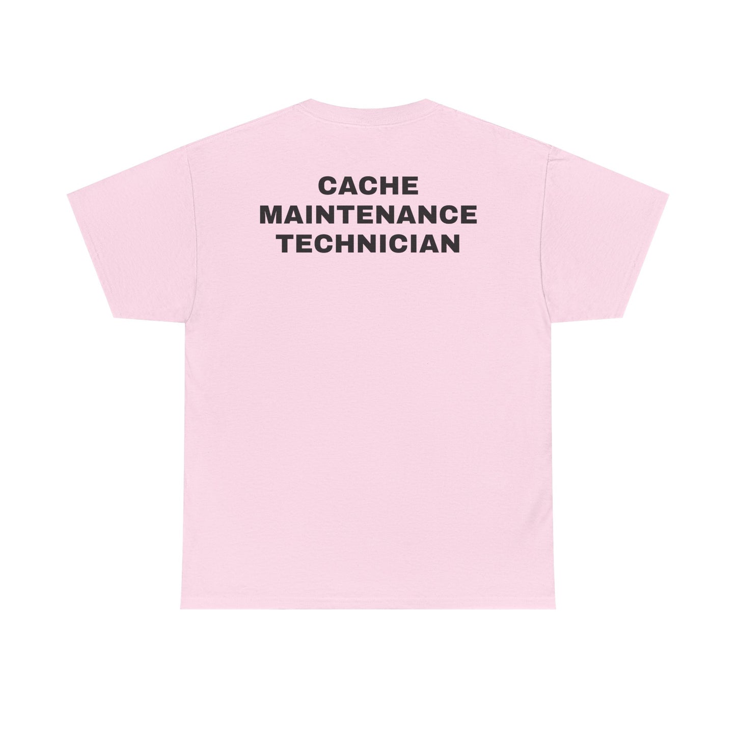 Cache Maintenance Technician T-Shirt