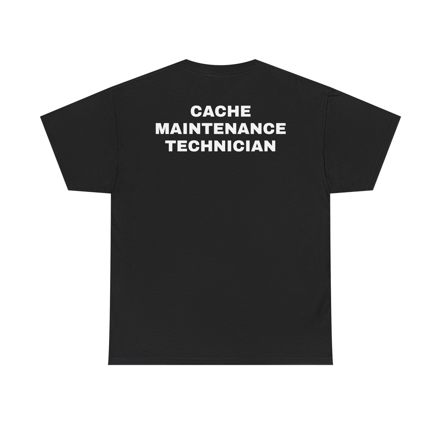 Cache Maintenance Technician T-Shirt