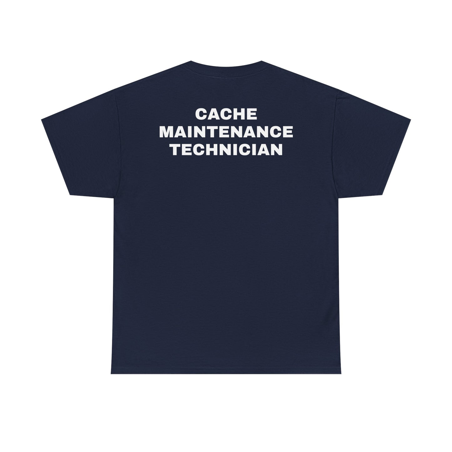 Cache Maintenance Technician T-Shirt