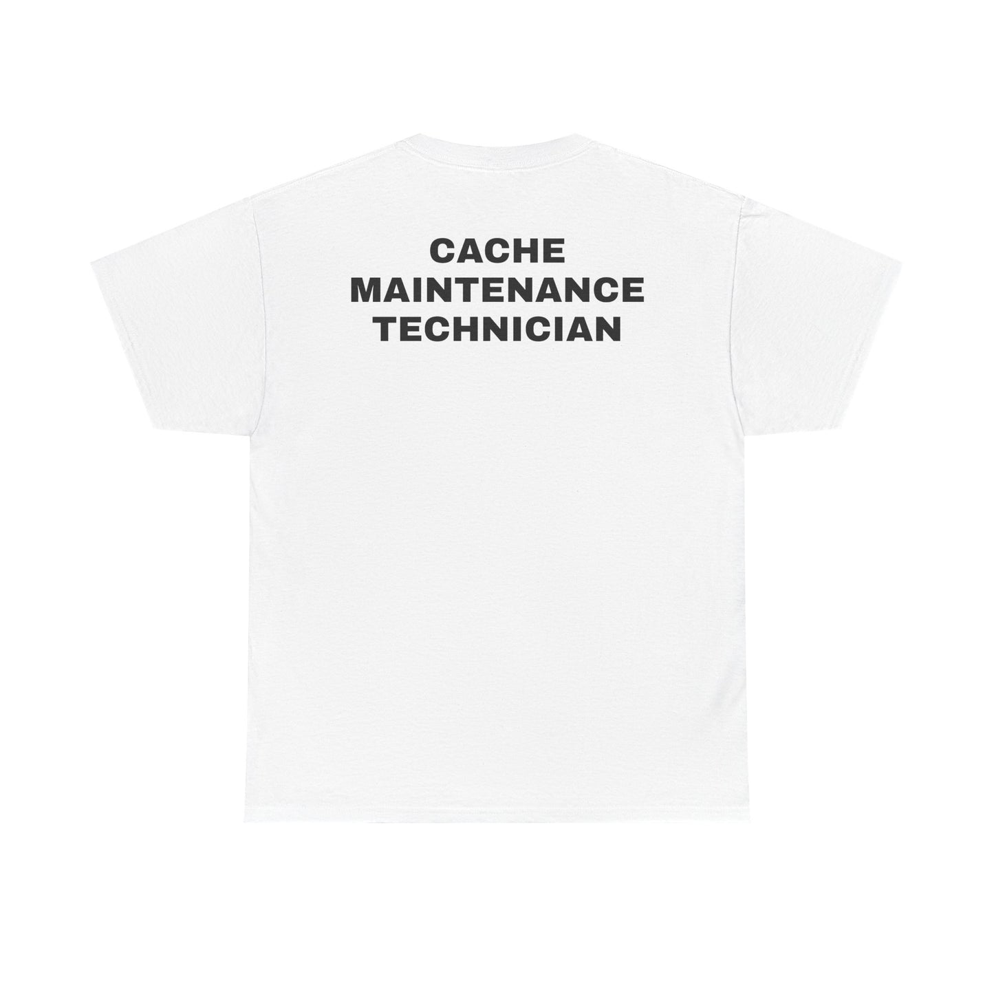 Cache Maintenance Technician T-Shirt
